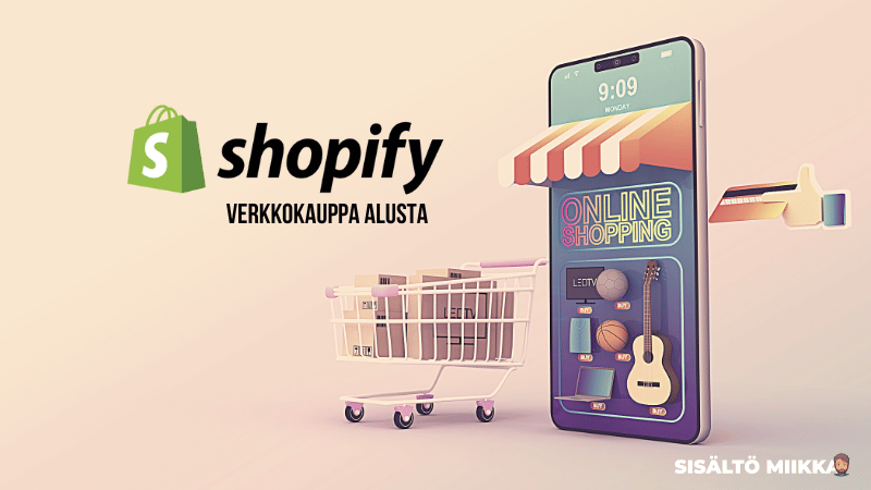 Shopify verkkokauppa alusta Sisältömiikka